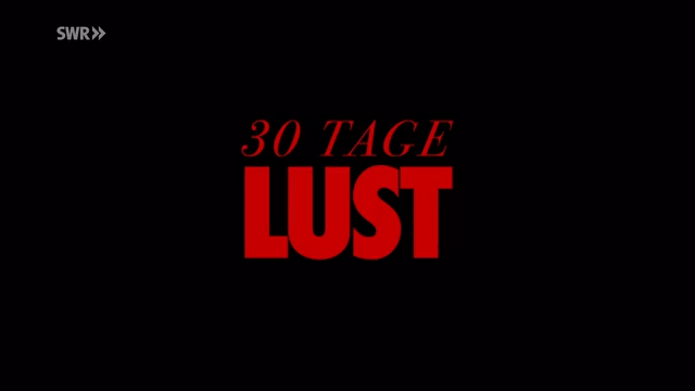 30 Tage Lust – Still